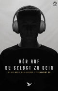 (Hörbuch) Hör auf, du selbst zu sein – es sei denn, dein Selbst ist verdammt gut